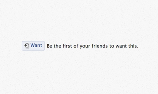 want 604x360 موقع الفيس بوك يختبر زر جديد يدعى “Want”