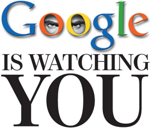 google is watching1 300x256 جوجل : سياسة الاستغباء و حقيقة التجسس و انتهاك خصوصيات الناس