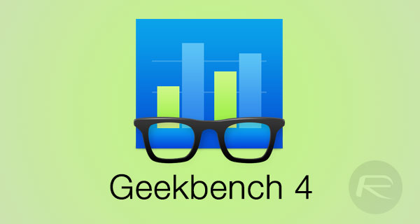 النسخة الرابعة من تطبيق قياس الأداء Geekbench متاحة الآن