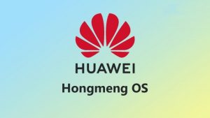 هواوي تستعد لإطلاق أول هاتف بنظام HongMeng OS في الربع الأخير من العام